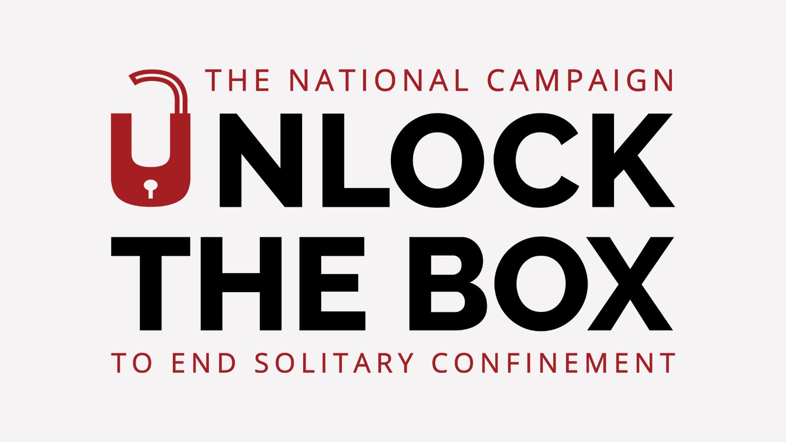 Unlock the Box – The National Campaign to End Solitary Confinement                   